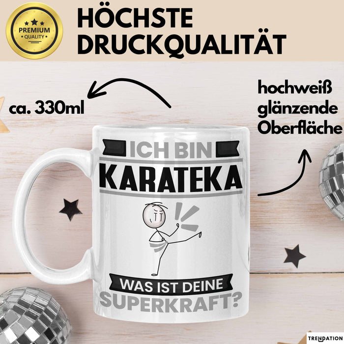 Karateka Tasse Geschenk für Karateka Geburtstag Lustiger Spruch Kaffee-Becher Was Ist Deine Superkraft Weiß Trendation
