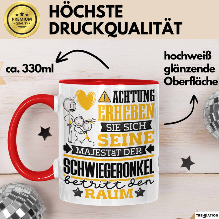 Schwiegeronkel Geschenk Tasse Lustiger Spruch Erheben Sie Sich Der Schwiegeronkel Betritt den Raum Rot Trendation