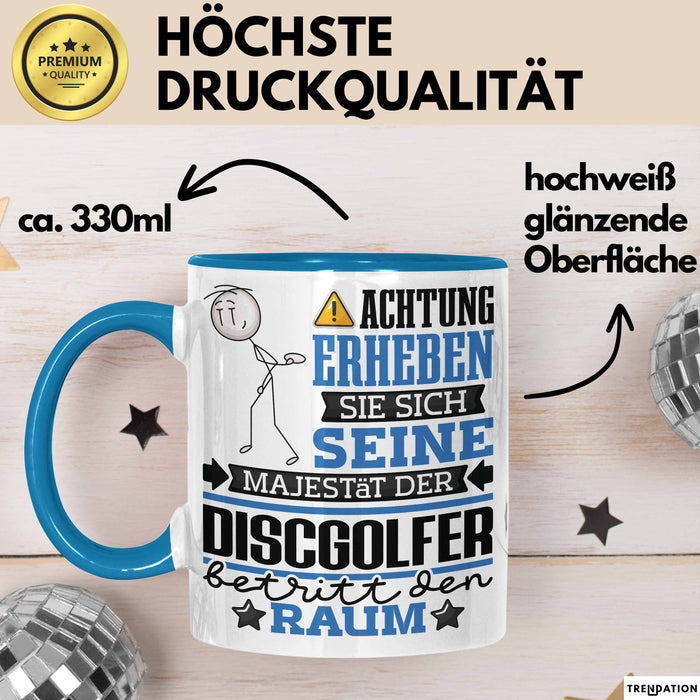 Discgolfer Geschenk Tasse Lustiger Spruch Erheben Sie Sich Der Discgolfer Betritt den Raum Blau Trendation