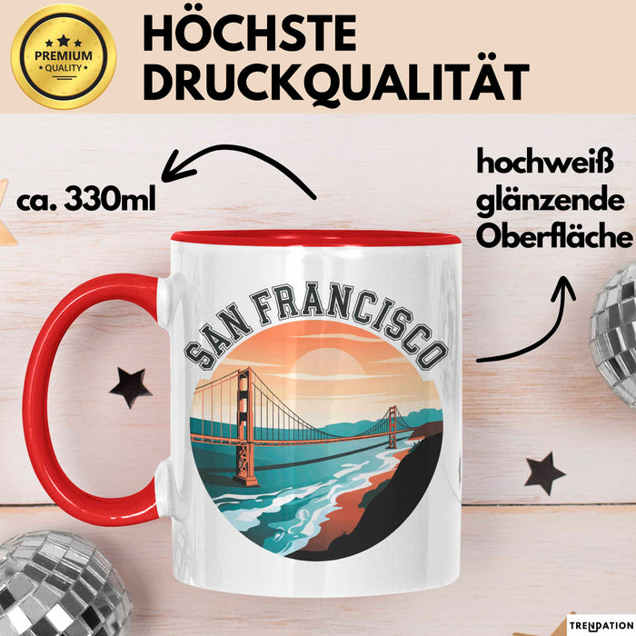 Francisco Kalifornien USA Tasse Geschenk Lustige Geschenkidee Spruch Rot Trendation