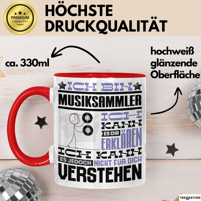 Musiksammler Geschenk Tasse Lustige Geschenkdiee für einen Musiksammler Geburtstag Ich Bin Musiksammler Ich Kann Es Dir Erklären Aber Nicht Für Dich Verstehen Rot Trendation