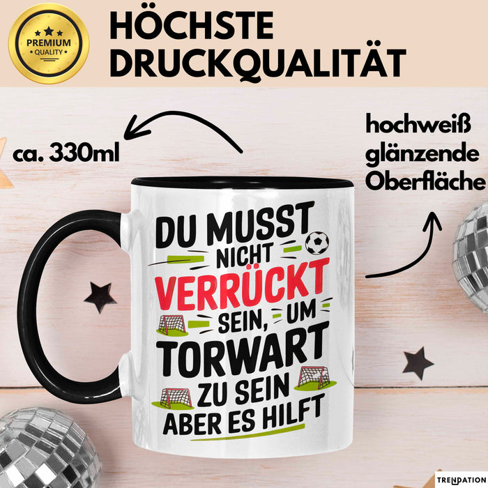 Fußball Tasse Geschenk Sei ein Torwart Fußballfan Geschenkidee Lustig Trendation