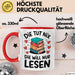 Bücherleser Bücher Lesen Tasse Geschenk Lustige Geschenkidee Spruch Die Tut Nix Die Will Nur Lesen Rot Trendation