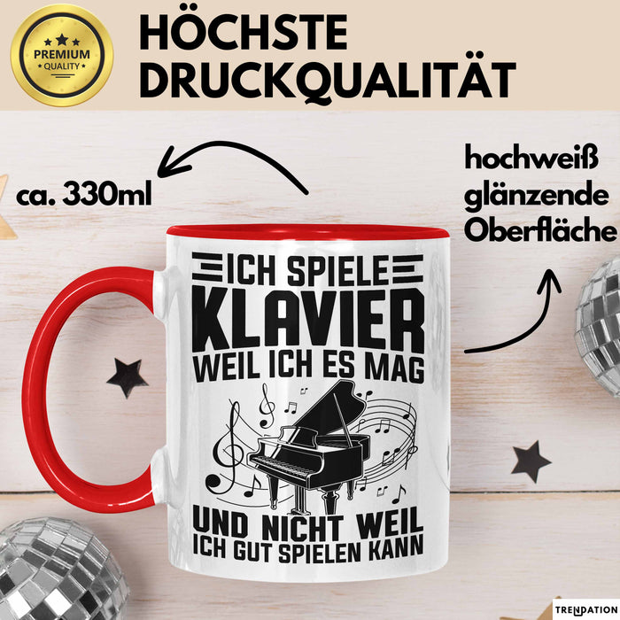 Klavier-Spieler Tasse Geschenk Ich Spiele Klavier Weil Iches Mag Und Nicht Weil Ich Gut Spielen Kann Becher Rot Trendation