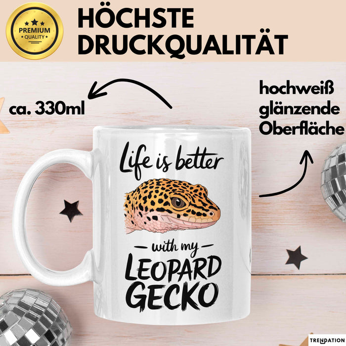 Reptil Leopardgecko Echse Tasse Geschenk Lustige Geschenkidee Spruch Das Leben Ist Besser Mit Meinem Leopardgecko Weiß Trendation