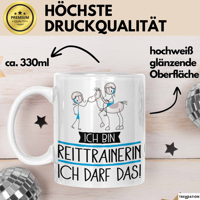 Geschenk für Reittrainerin Tasse Lustige Geschenkidee Geburtstag Ich Bin Reittrainerin Ich Darf Das Weiß Trendation