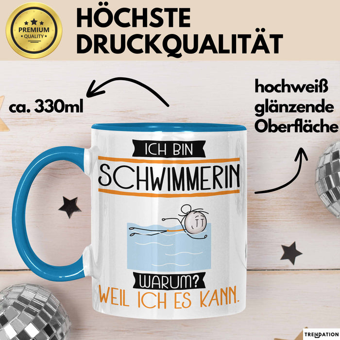 Schwimmerin Tasse Geschenk Ich Bin Schwimmerin Warum Weil Ich Es Kann Geschenkidee Geburtstag Blau Trendation