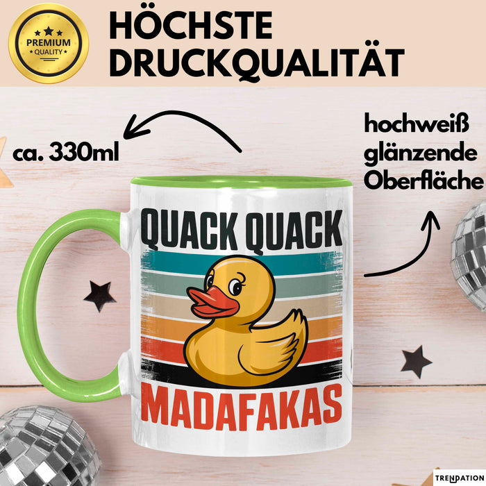 Quietscheente Tier Tasse Geschenk Lustige Geschenkidee Spruch Quack Quack Madafakas Grün Trendation