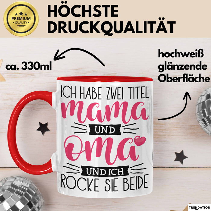 Mama und Oma Tasse Geschenk Muttertag Lustiger Spruch Rocke Beide Rot Trendation