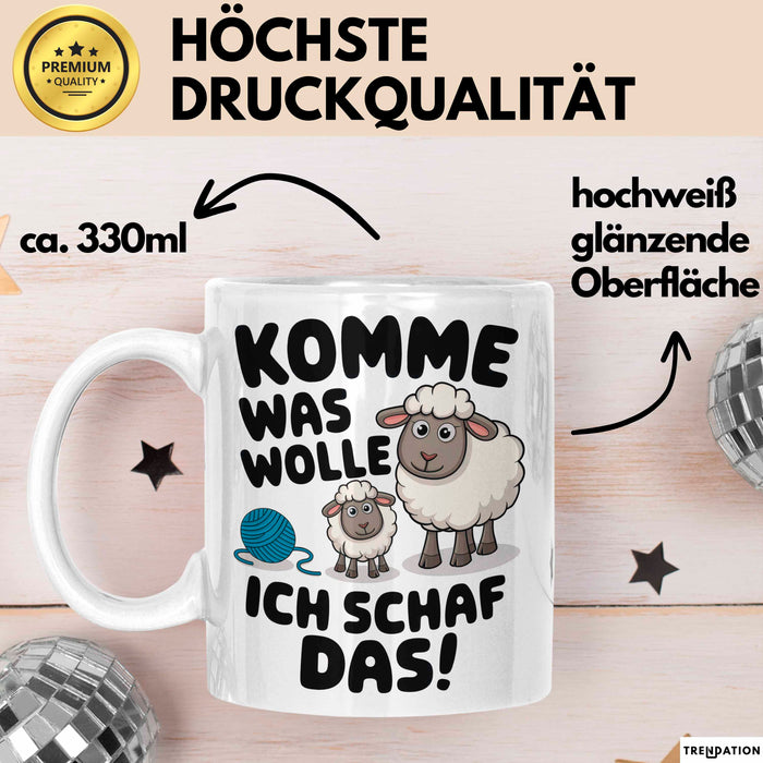 Schaf Tier Bauer Tasse Becher Geschenk Lustige Geschenkidee Spruch Komme Was Wolle Ich Schaf Das Weiß Trendation