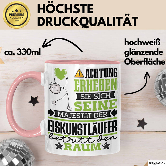 Eiskunstläufer Geschenk Tasse Lustiger Spruch Erheben Sie Sich Der Eiskunstläufer Betritt den Raum Rosa Trendation