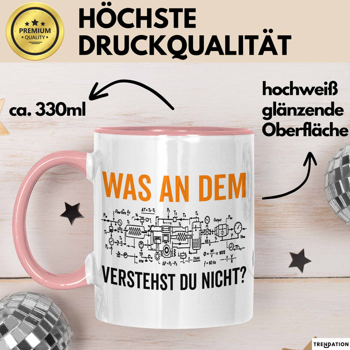 Maschinenbauingenieur Ingenieurwesen Tasse Geschenk Lustige Geschenkidee Spruch Was An Dem Verstehst Du Nicht Rosa Trendation
