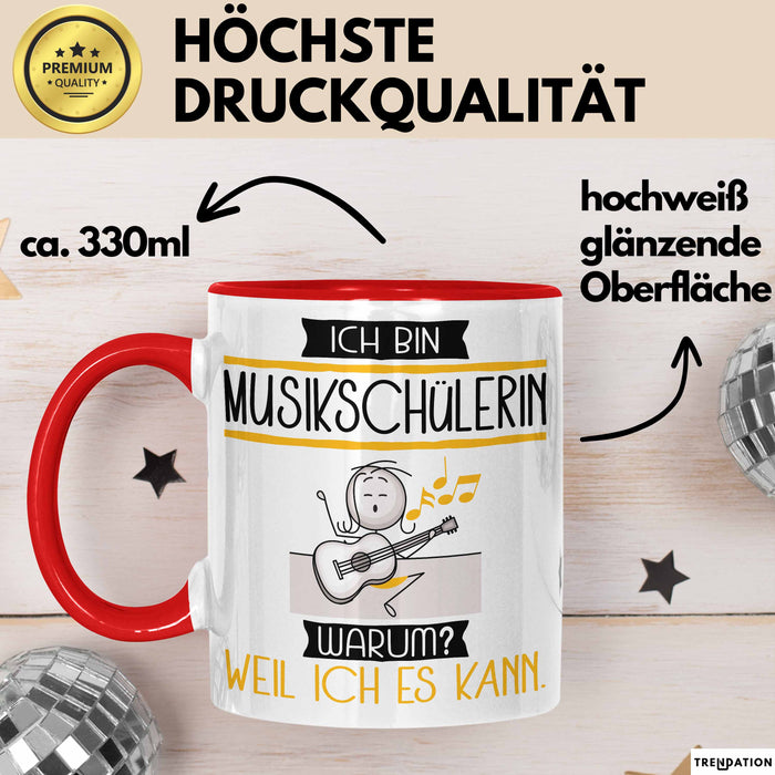 Musikschülerin Tasse Geschenk Ich Bin Musikschülerin Warum Weil Ich Es Kann Geschenkidee Geburtstag Rot Trendation