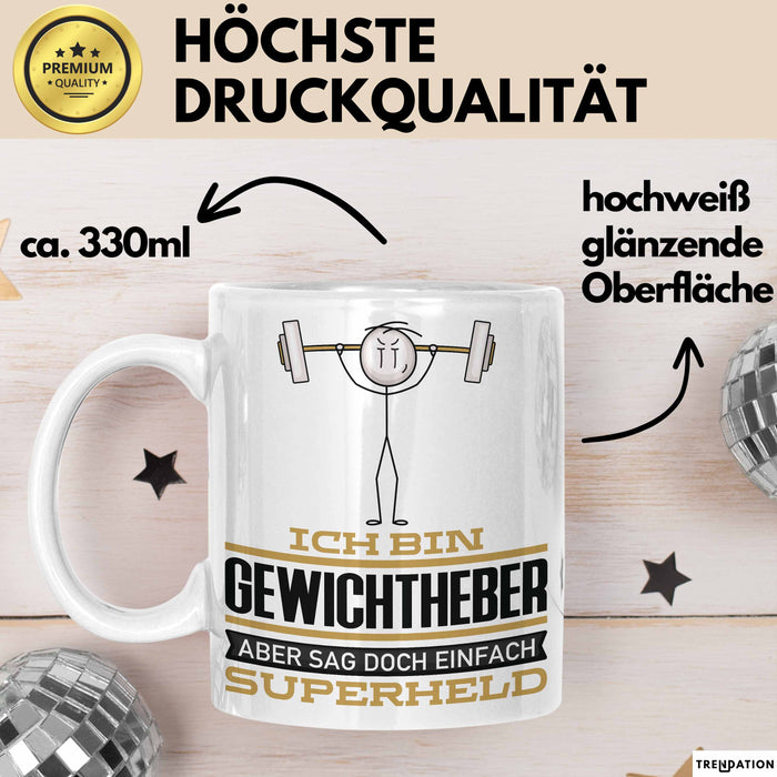 Gewichtheber Geschenk Tasse Ich Bin Gewichtheber Aber Sag Doch Einfach Superheld Lustige Geschenkdiee für Gewichtheber Kaffee-Becher Weiß Trendation