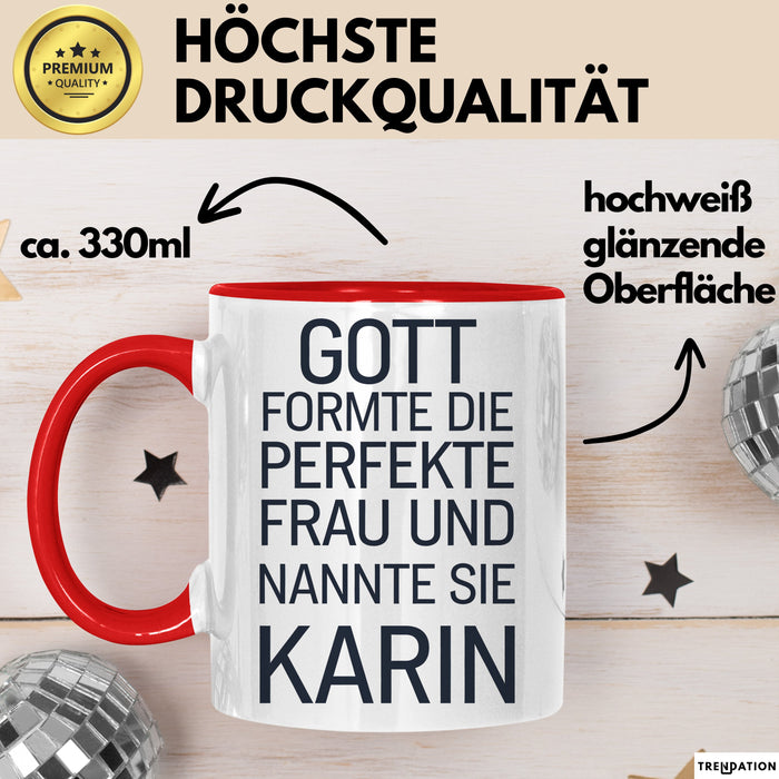 Karin Tasse Geschenk Gott Formte Die Perfekte Frau Karin Geschenkidee Rot Trendation
