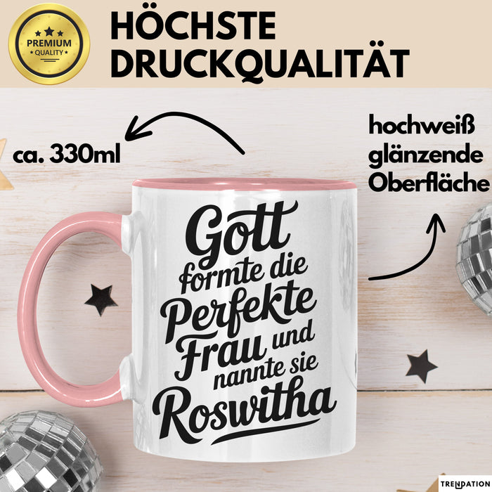 Roswitha Tasse Geschenk Gott Formte Die Perfekte Frau Roswitha Geschenkidee Rosa Trendation