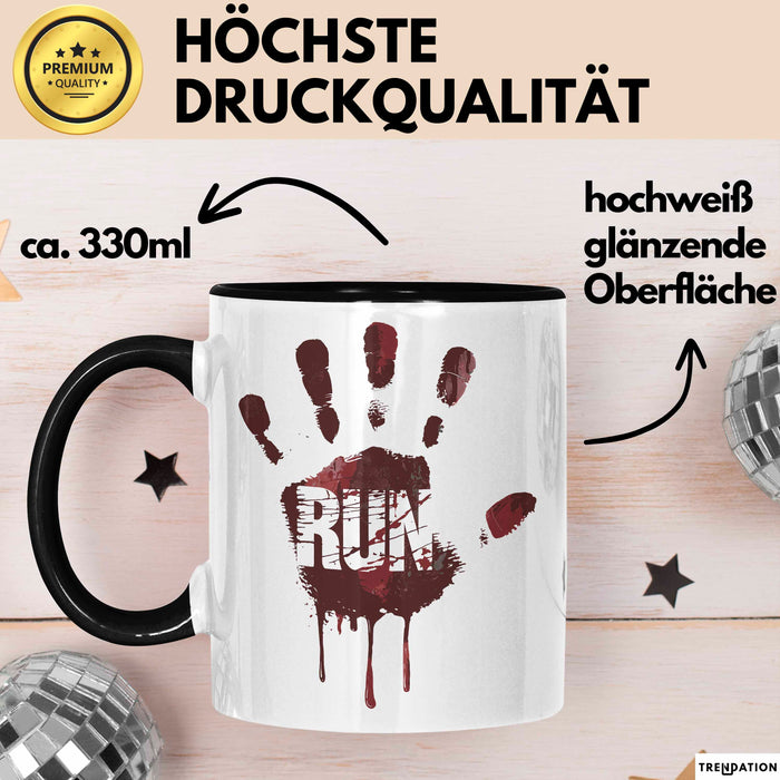 Horror Fan Tasse Run Geschenkidee für Gruselfilm Fans Trendation