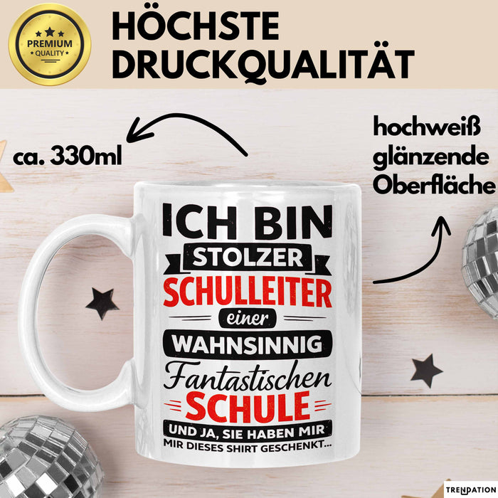 Schuldirektor Schulleiter Tasse Geschenk Lustige Geschenkidee Spruch Ich Bin Stolzer Schulleiter Einer Wahsinnig Fantastischen Schule Weiß Trendation