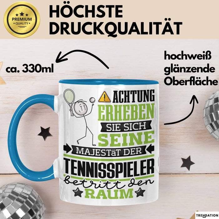Tennisspieler Geschenk Tasse Lustiger Spruch Erheben Sie Sich Der Tennisspieler Betritt den Raum Blau Trendation