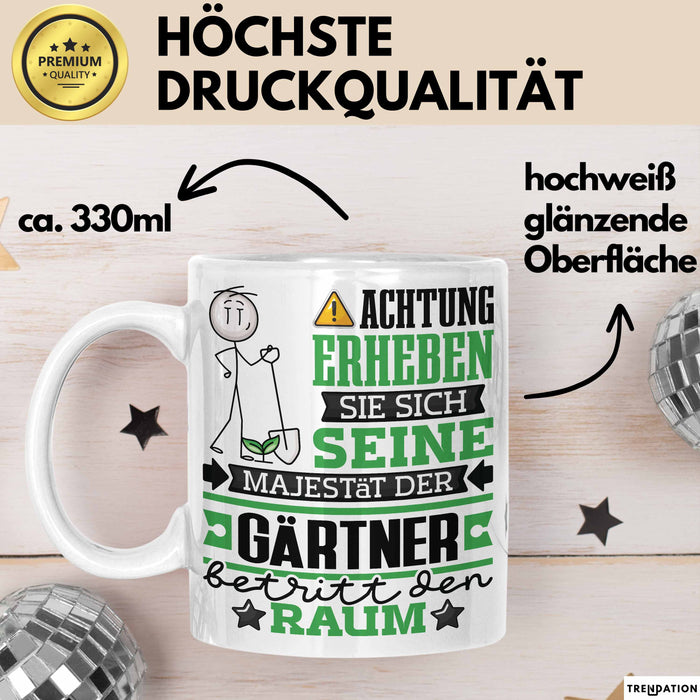 Gärtner Geschenk Tasse Lustiger Spruch Erheben Sie Sich Der Gärtner Betritt den Raum Weiß Trendation