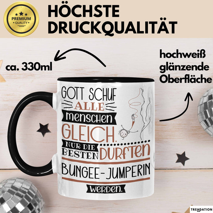 Bungee-Jumperin Geschenk Becher Tasse Gott Schuf Alle Menschen Gleich Nur Die Besten Durfeten Bungee-Jumperin Werden Geschenkidee Lustig Trendation