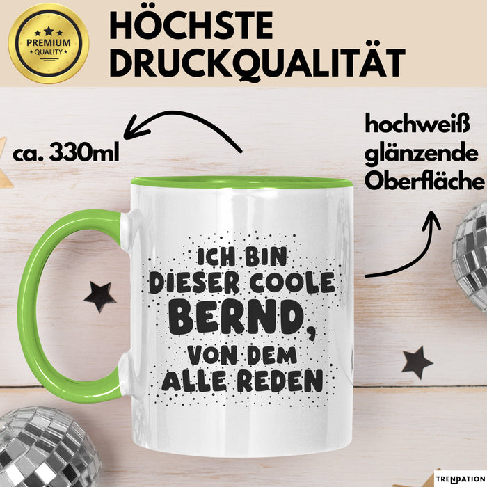 Bernd Tasse Ich Bin Dieser Coole Bernd, Von Dem Alle Reden Geschenk