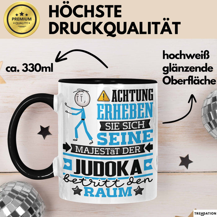 Judoka Geschenk Tasse Lustiger Spruch Erheben Sie Sich Der Judoka Betritt den Raum Schwarz Trendation