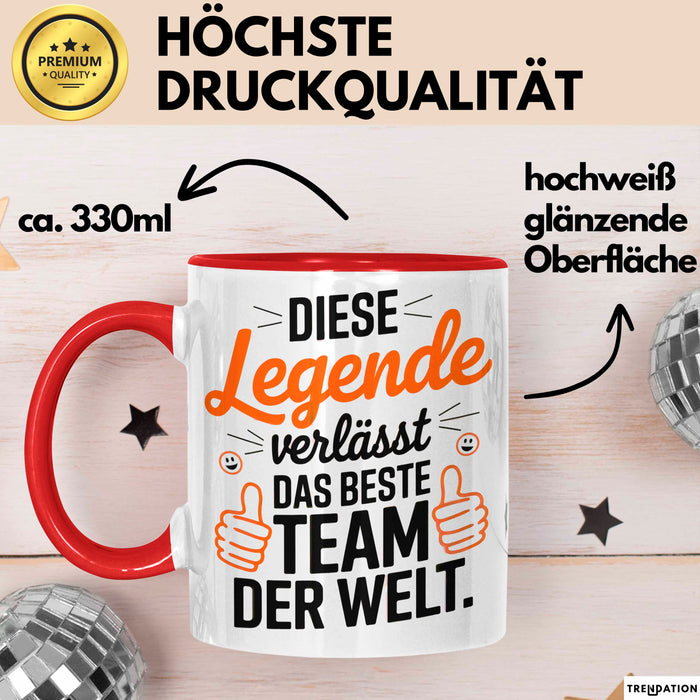 Büro Arbeit Kollege Tasse Becher Geschenk Lustige Geschenkidee Spruch Diese Legende Verlässt Das Beste Team Der Welt Rot Trendation