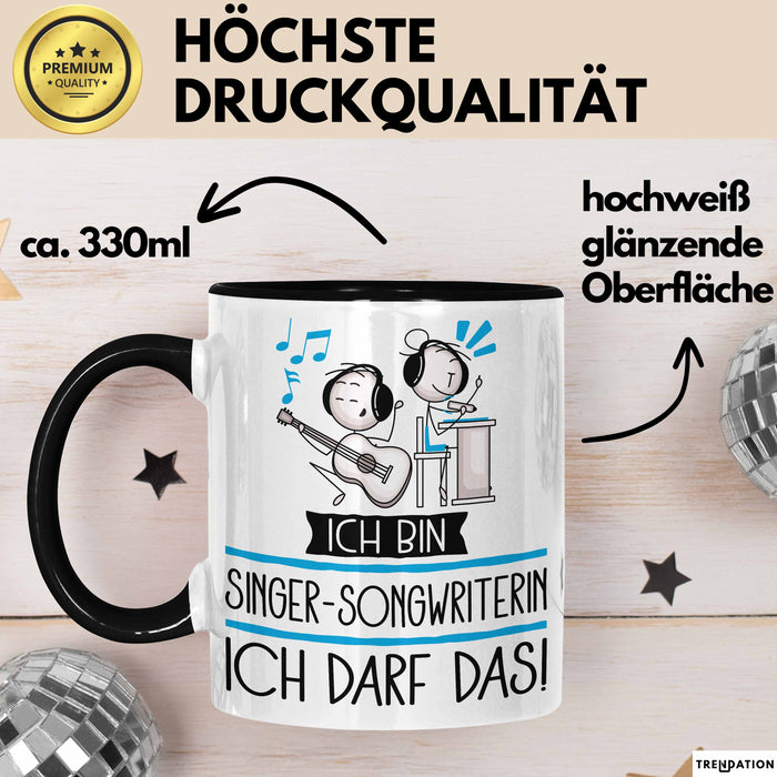Geschenk für Singer-Songwriterin Tasse Lustige Geschenkidee Geburtstag Ich Bin Singer-Songwriterin Ich Darf Das Trendation