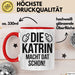 Katrin Tasse Geschenk Die Katrin Macht Dat Schon Geschenkidee Becher mit Name Rot Trendation