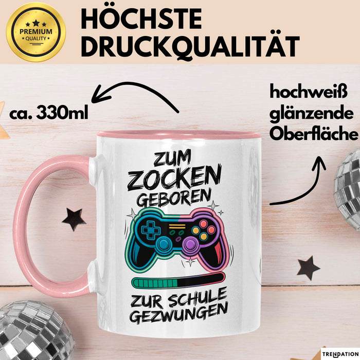Gamer Gaming Liebhaber Tasse Geschenk Lustige Geschenkidee Spruch Zum Zocken Geboren Zur Schule Gezwungen Rosa Trendation