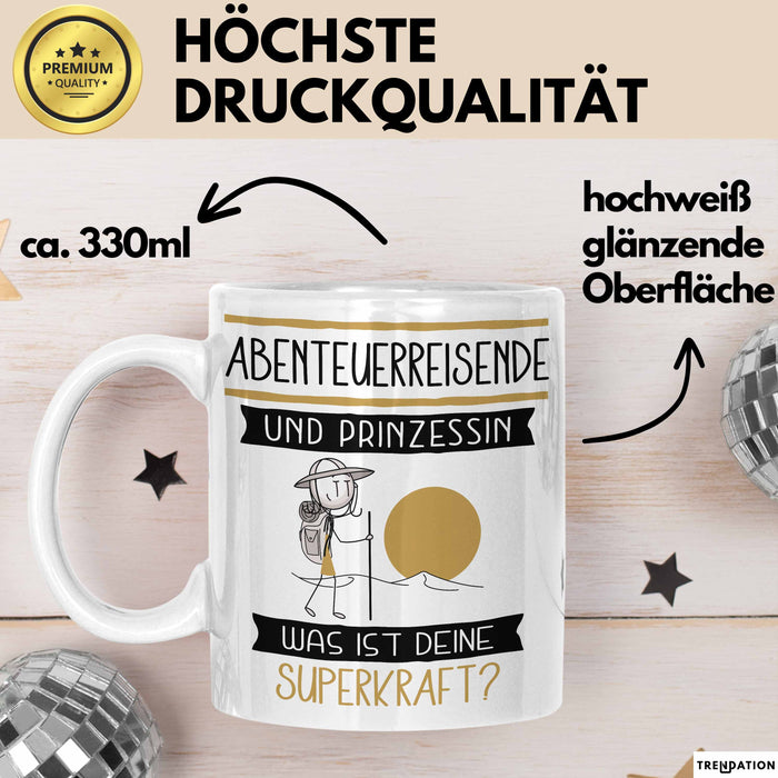 Abenteuerreisende Und Prinzessin Tasse Geschenk Für Eine Abenteuerreisende Geburtstag Was Ist Deine Superkraft Weiß Trendation