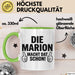 Marion Tasse Geschenk Die Marion Macht Dat Schon Geschenkidee Becher mit Name Grün Trendation
