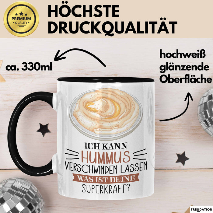 Hummus-Liebhaber Tasse Geschenk Ich Kann Hummus Verschwinden Lassen Was Ist Deine Superkraft Becher Geschenkidee Hummus Kaffee-Becher Trendation