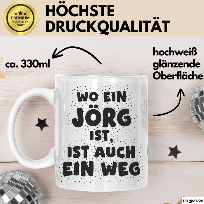 Joerg Tasse Wo Ein Joerg Ist, Ist Auch Ein Weg Geschenk