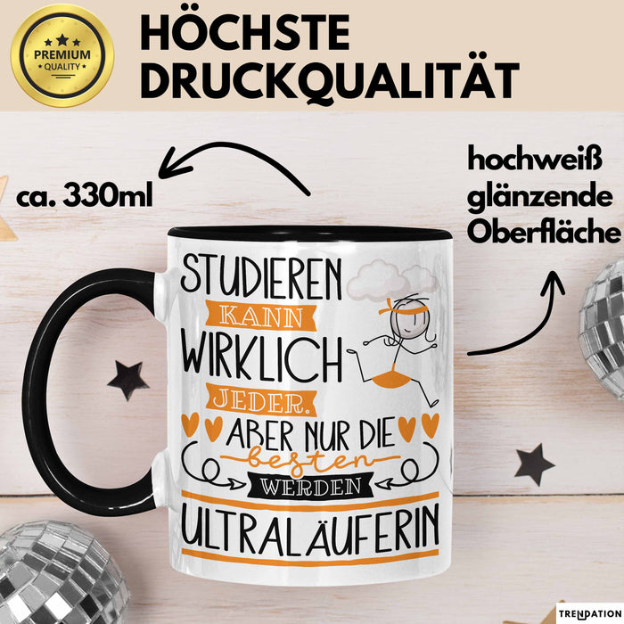 Ultraläuferin Tasse Lustiges Geschenk Studieren Kann Wirklich Jeder Nur Die Besten Werden Ultraläuferin Schwarz Trendation