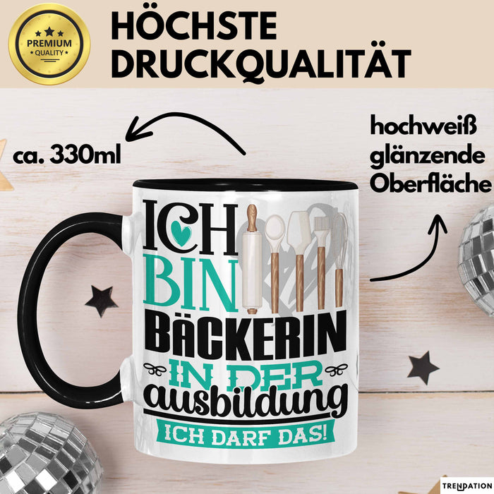 Bäckerin Ausbildung Start Geschenk Tasse Ich Bin Bäckerin In Der Ausbildung Ich Darf Das Kaffee-Becher Geschenkidee Schwarz Trendation
