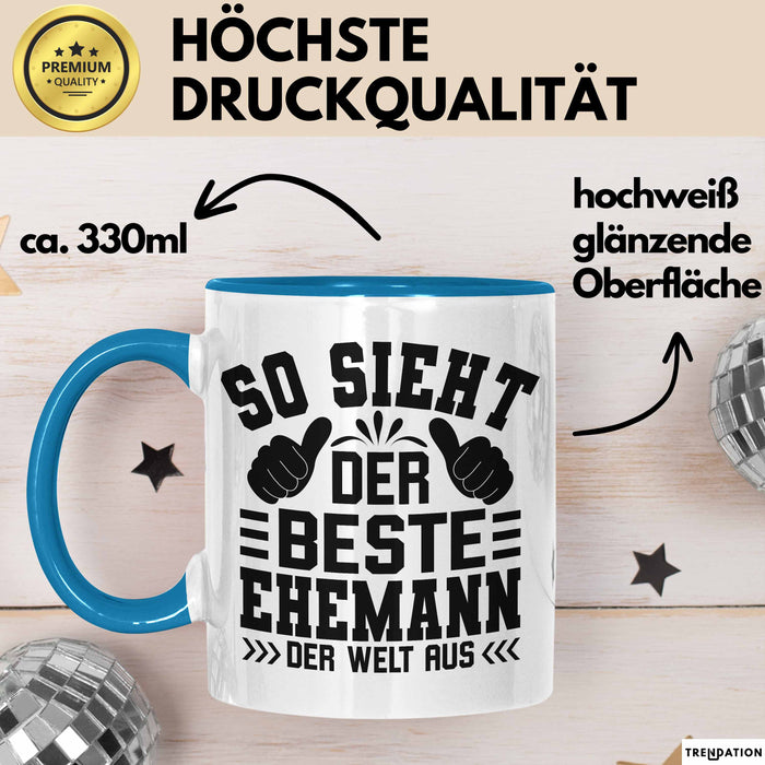 Ehemann Tasse Geschenk So Sieht Der Beste Ehemann Der Welt Aus Blau Trendation
