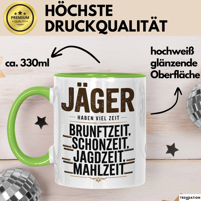 Hirschjäger Jagd Tasse Geschenk Jäger haben Zeit Spruch Grün Trendation