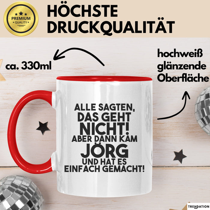 Joerg Tasse Alle Sagten Das Geht Nicht, Aber Dann Kam Joerg Geschenk