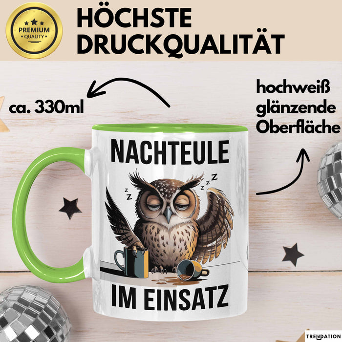 Nachteule Nachtarbeiter Tasse Geschenk Lustige Geschenkidee Spruch Nachteule Im Einsatz Grün Trendation