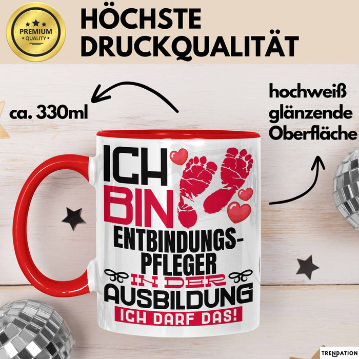 Entbindungspfleger Ausbildung Tasse Geschenk Ich Bin Entbindungspfleger In Der Ausbildung Ich Darf Das Geschenkidee Spruch Rot Trendation