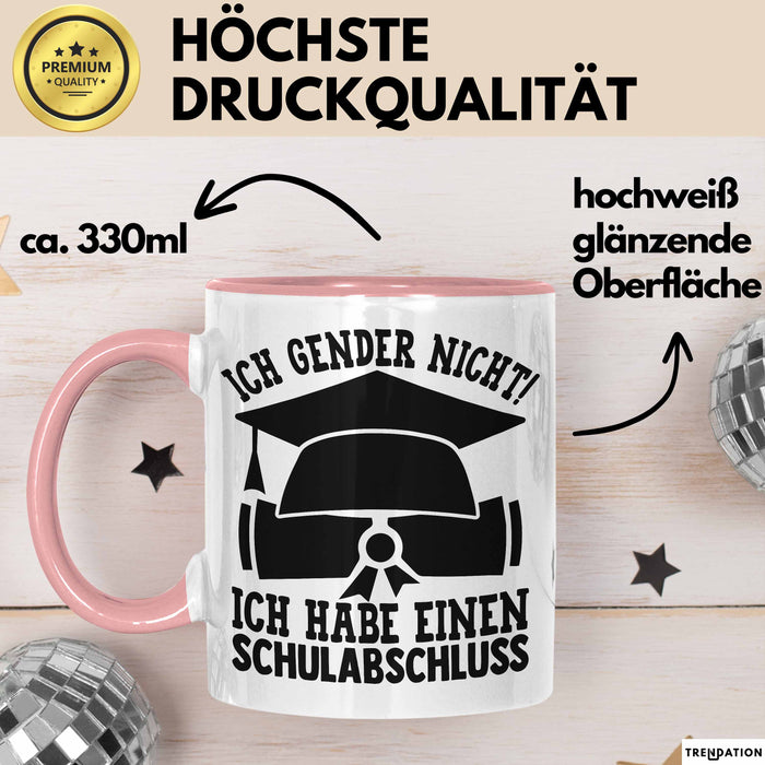 Gendern Tasse Geschenkidee Ich Gender Nicht Ich Habe Einen Schulabschluss Kaffee-Becher Rosa Trendation