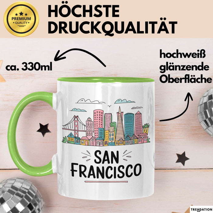 Francisco Kalifornien USA Tasse Geschenk Lustige Geschenkidee Spruch Grün Trendation