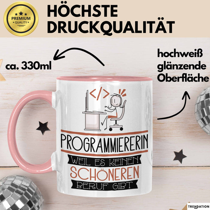 Programmiererin Weil Es Keinen Schöneren Beruf Gibt Tasse Geschenk für Eine Programmiererin Lustig Rosa Trendation
