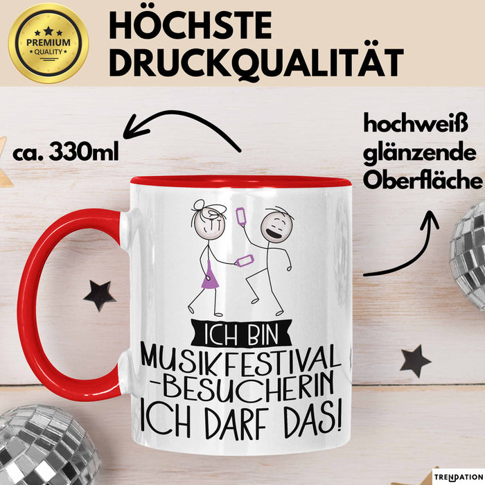 Geschenk für Musikfestival-Besucherin Tasse Lustige Geschenkidee Geburtstag Ich Bin Musikfestival-Besucherin Ich Darf Das Rot Trendation