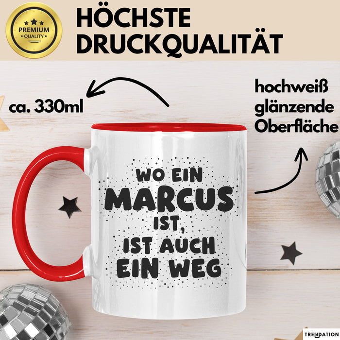 Marcus Tasse Wo Ein Marcus Ist, Ist Auch Ein Weg Geschenk
