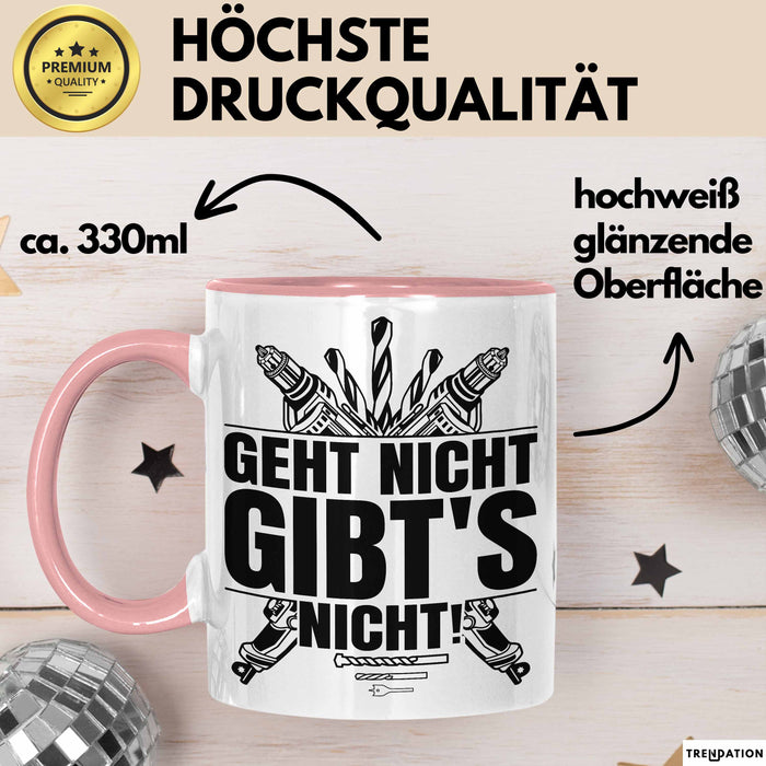 Handwerker Geschenk Tasse Geht Nicht Gibts Nicht Handwerk Hausmeister Geschenkidee Spruch Kaffee-Becher Rosa Trendation