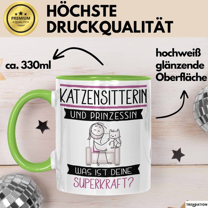 Katzensitterin Und Prinzessin Tasse Geschenk Für Eine Katzensitterin Geburtstag Was Ist Deine Superkraft Grün Trendation
