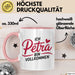 Petra Tasse Geschenk Ich Bin Vollkommen Petra Geschenkidee Geburtstag Rosa Trendation